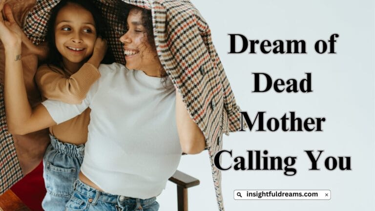 Dream of Dead Mother Calling You meaning