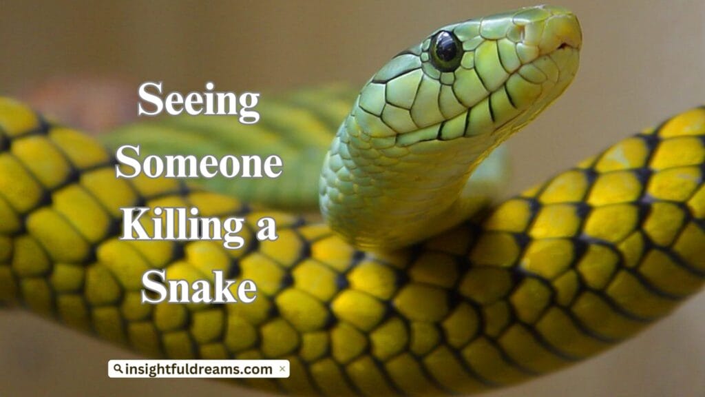 Seeing Someone Killing a Snake