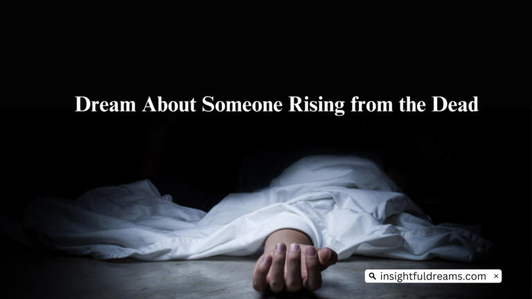 Dream About Someone Rising from the Dead