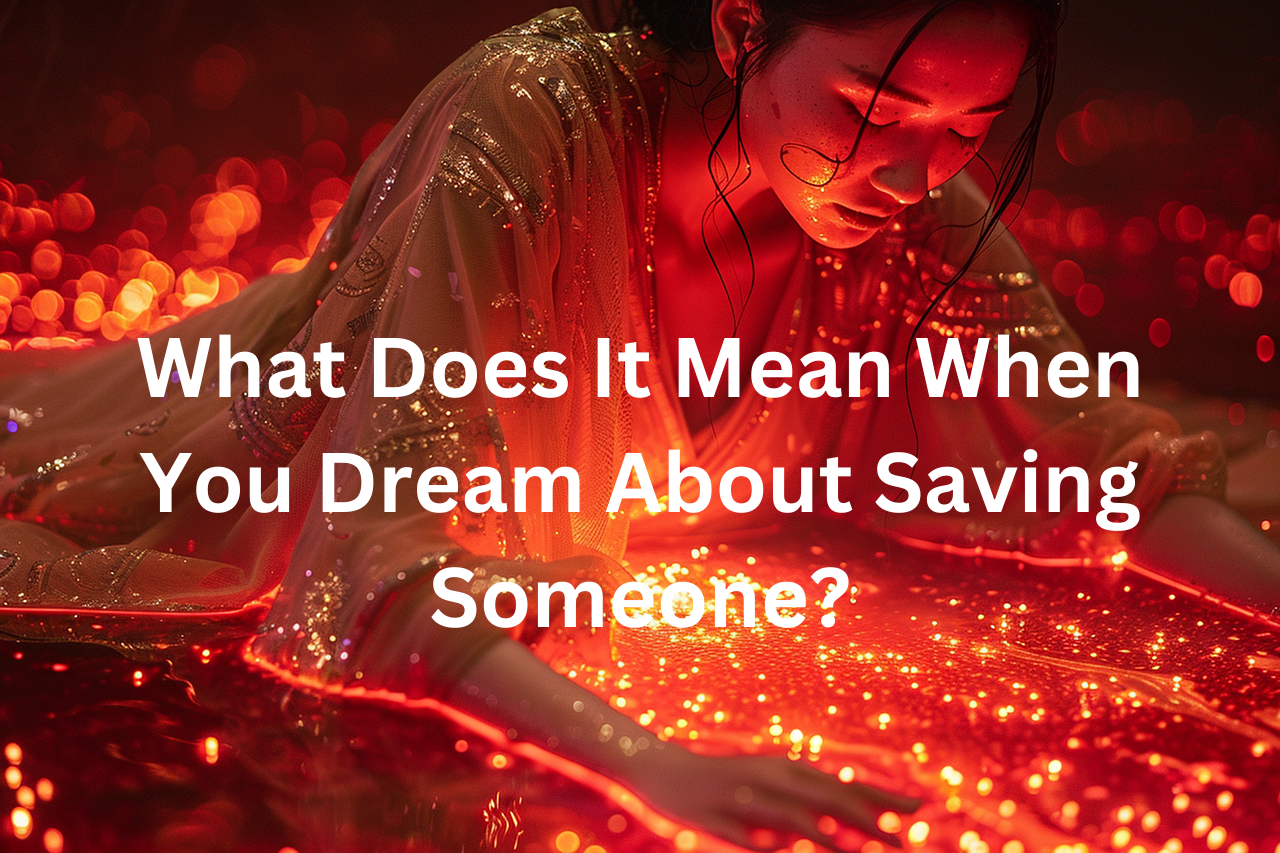 What Does It Mean When You Dream About Saving Someone?