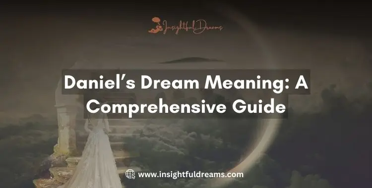 daniel's dream meaning